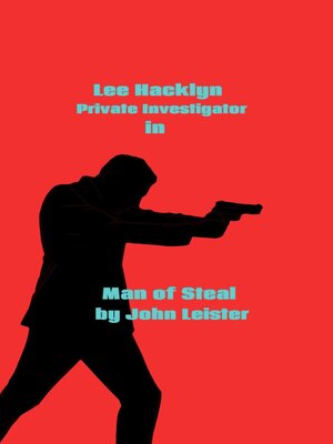 cover image of Lee Hacklyn Private Investigator in Man of Steal